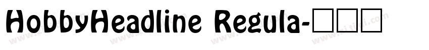 HobbyHeadline Regula字体转换
